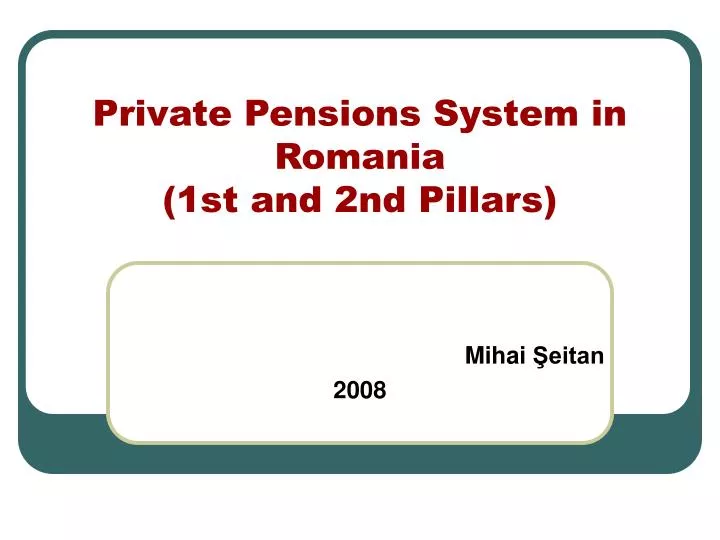 private pensions system in romania 1st and 2nd pillars
