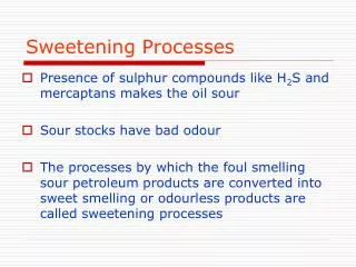 Sweetening Processes