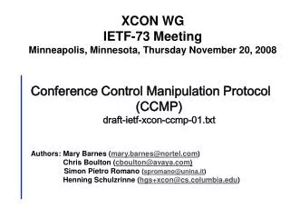 Conference Control Manipulation Protocol (CCMP) draft-ietf-xcon-ccmp-01.txt
