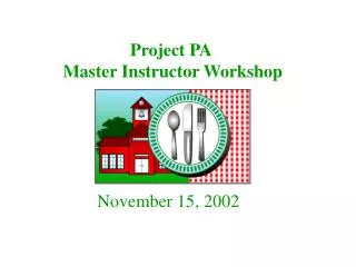 Project PA Master Instructor Workshop