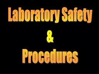 Laboratory Safety &amp; Procedures