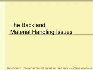 The Back and Material Handling Issues