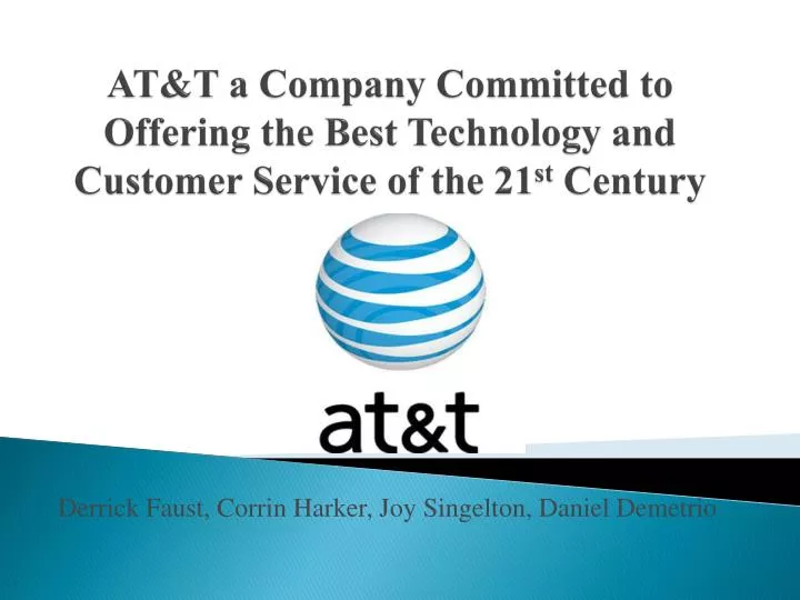 at t a company committed to offering the best technology and customer service of the 21 st century