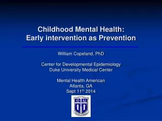 Childhood Mental Health: Early intervention as Prevention