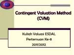 Contingent Valuation Method (CVM) - slide 1