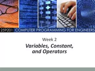 Week 2 Variables, Constant, and Operators