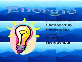 Energiesparsprüche Klimaveränderung Energiesparhaus Energie im Haushalt Stromverbrauch