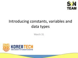 Introducing constants, variables and data types
