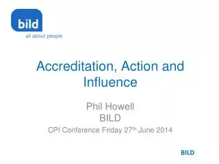 Accreditation, Action and Influence