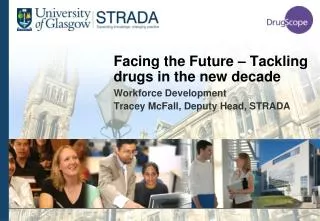 Facing the Future – Tackling drugs in the new decade