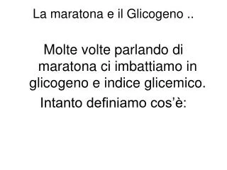 La maratona e il Glicogeno ..