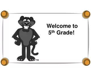 Welcome to 5 th Grade!