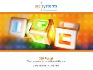 360 Portal Web framework for Lotus Notes &amp; Domino David Jolliffe 0151 355 7911