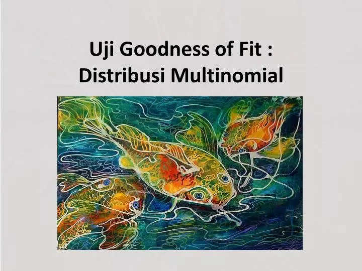 uji goodness of fit distribusi multinomial