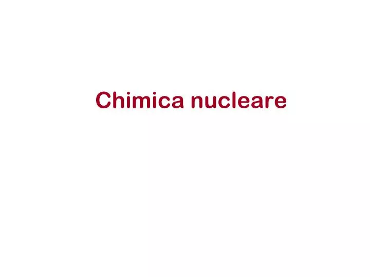 chimica nucleare