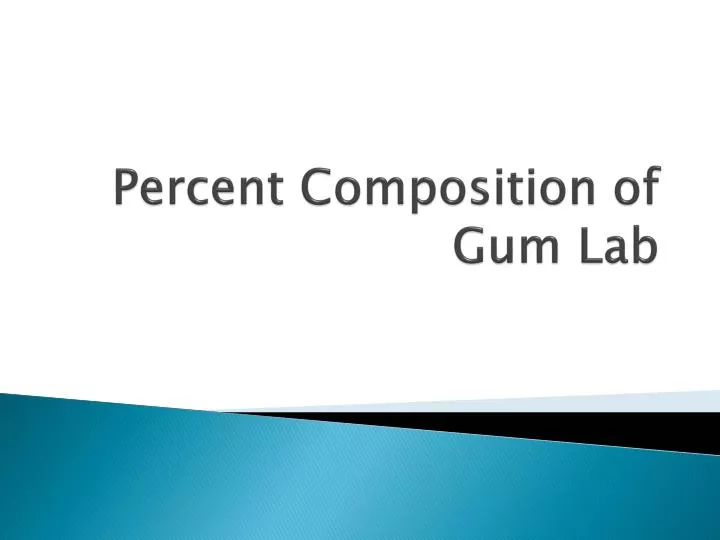 percent composition of gum lab