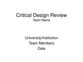 Critical Design Review Team Name