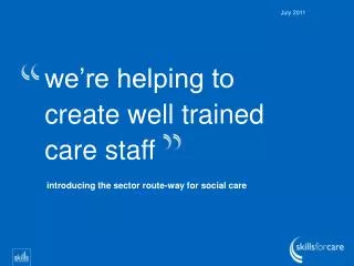 we’re helping to create well trained care staff