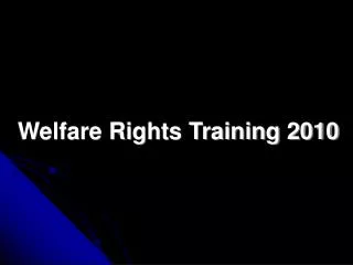 Welfare Rights Training 2010