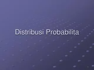 Distribusi Probabilita