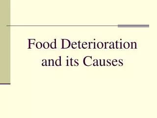 Food Deterioration and its Causes