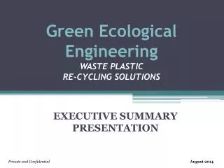 Green Ecological Engineering WASTE PLASTIC RE-CYCLING SOLUTIONS