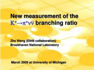 New measurement of the  + → +  branching ratio