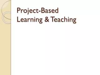 Project-Based Learning &amp; Teaching