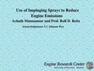 Use of Impinging Sprays to Reduce Engine Emissions