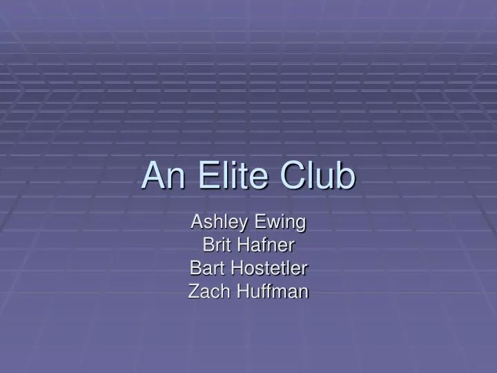 an elite club
