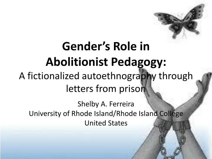 gender s role in abolitionist pedagogy a fictionalized autoethnography through letters from prison