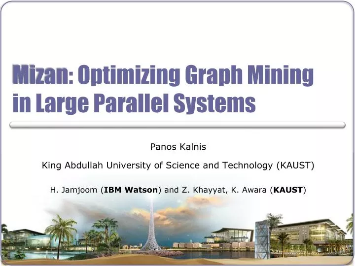 mizan optimizing graph mining in large parallel systems