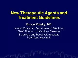 New Therapeutic Agents and Treatment Guidelines