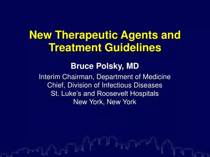 new therapeutic agents and treatment guidelines
