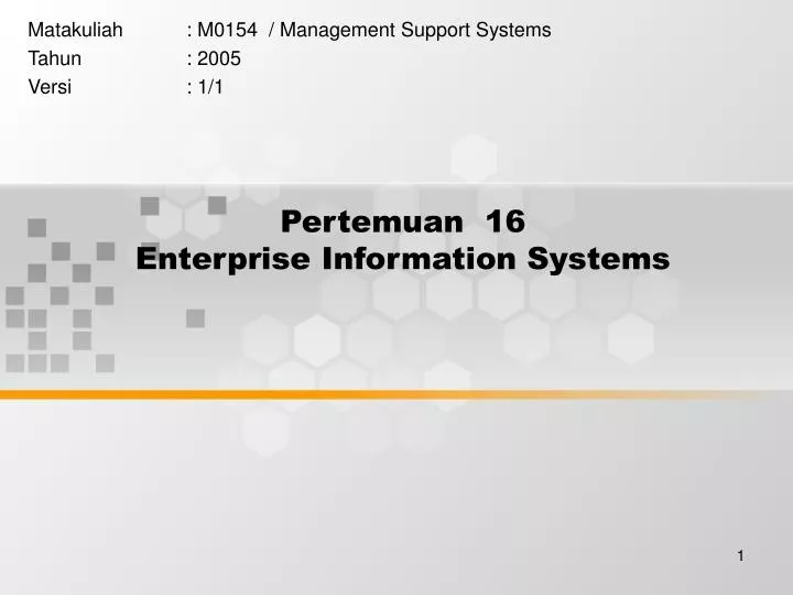 pertemuan 16 enterprise information systems