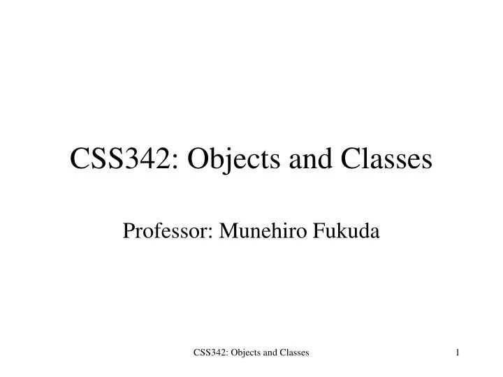 css342 objects and classes