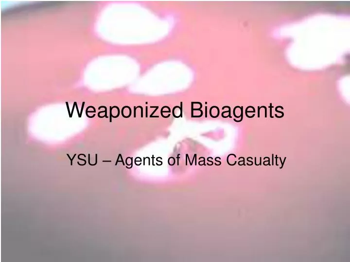 weaponized bioagents