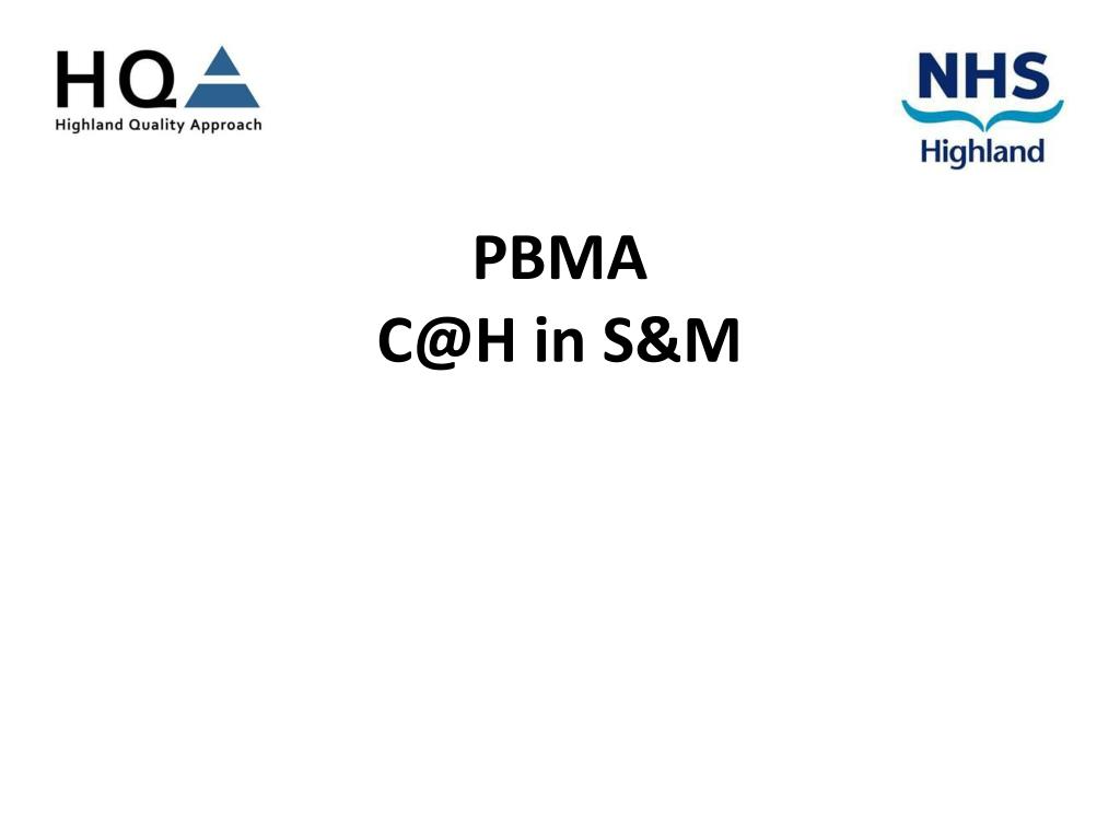 Pbma PPT - PBMA C@H in S&M PowerPoint Presentation, free download - ID:5813441