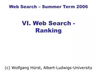 Web Search – Summer Term 2006 VI. Web Search - Ranking