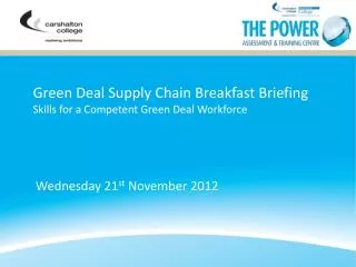 Green Deal Supply Chain Breakfast Briefing Skills for a Competent Green Deal Workforce