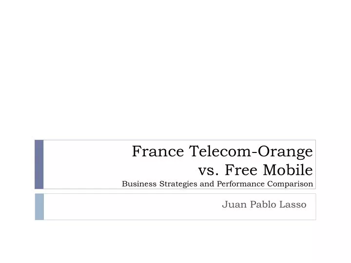 france telecom orange vs free mobile business strategies and performance comparison
