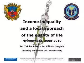Income inequality and a local approach of the quality of life Nyíregyháza, 2008-2010