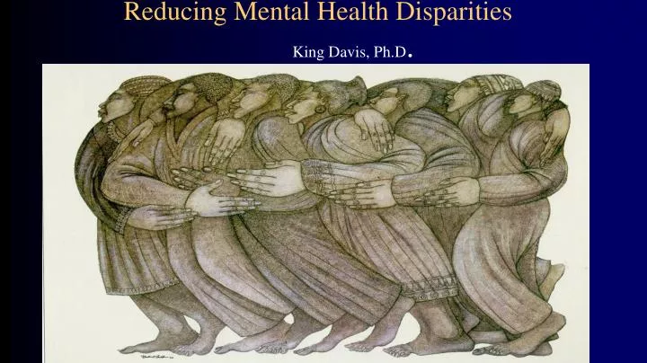 reducing mental health disparities king davis ph d