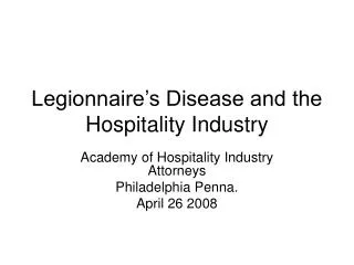 Legionnaire’s Disease and the Hospitality Industry