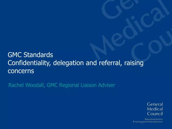 gmc standards confidentiality delegation and referral raising concerns