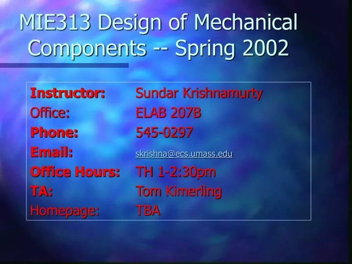mie313 design of mechanical components spring 2002
