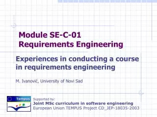 Experiences in conducting a course in requirements engineering