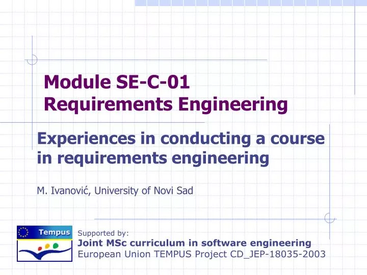 experiences in conducting a course in requirements engineering m ivanovi university of novi sad