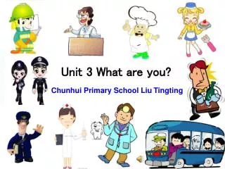 Unit 3 What are you?