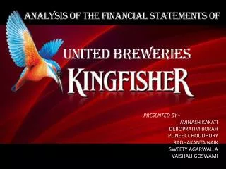ANALYSIS OF THE FINANCIAL STATEMENTS OF 	 UNITED BREWERIES